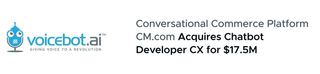 Conversational Commerce Platform CM.com acquires chatbot developer CX